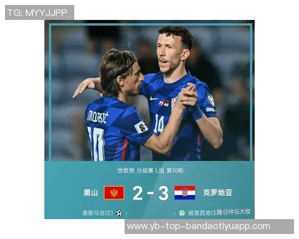 创造十次重大机会的球员仅加克波和佩里西奇在本届世欧预中脱颖而出 创造十次重大机会的球员仅加克波和佩里西奇在本届世欧预中脱颖而出