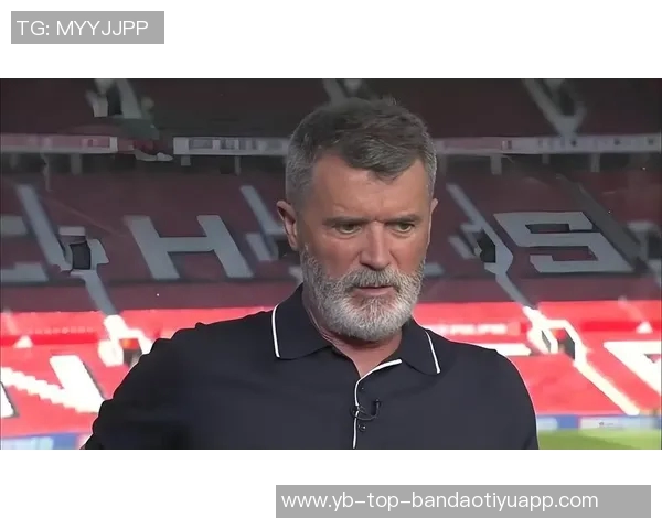 基恩直言曼联阵容深度不足不看好球队未来表现 基恩直言曼联阵容深度不足不看好球队未来表现